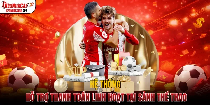 Hệ thống hỗ trợ thanh toán linh hoạt tại sảnh thể thao
