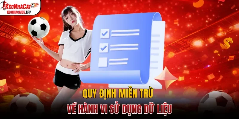 Quy định miễn trừ về hành vi sử dụng dữ liệu