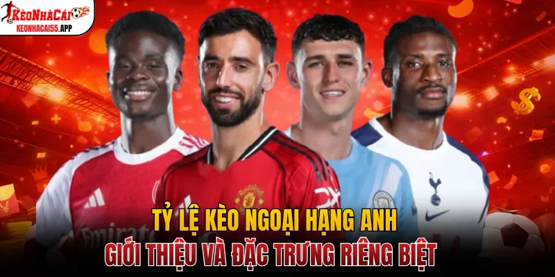 ty-le-keo-ngoai-hang-anh