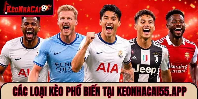 Các loại kèo nhà cái phổ biến